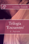 Trilogía 'Encuentro' 3. Fusión